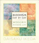 Buddhism Day by Day: Wisdom for Modern Life (Ikeda Daisaku)(Paperback)