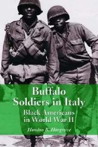 Buffalo Soldiers in Italy: Black Americans in World War II (Hargrove Hondon B.)(Paperback)