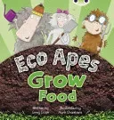 Bug Club Guided Fiction Reception Red C Eco Apes Grow Food (Cook Greg)(Paperback / softback)