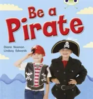 Bug Club Guided Non Fiction Reception Red B Be a Pirate (Noonan Diana)(Paperback / softback)