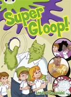 Bug Club Independent Comic Year 1 Green Super Gloop (Morgan Michaela)(Paperback / softback)