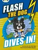 Bug Club Independent Fiction Year 3 Brown B Flash the Dog Dives In! (Eldridge Jim)(Paperback / softback)