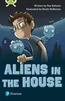 Bug Club Independent Fiction Year Two Lime B Plus Aliens in the House (Behrent Sue)(Paperback / softback)
