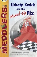 Bug Club Independent Fiction Year Two Meddlers: Lickety Kwick and the Mixed-Up Fix (Haselhurst Maureen)(Paperback / softback)