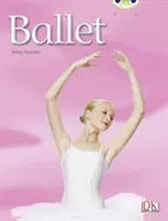 Bug Club Independent Non Fiction Year 1 Blue A Ballet (Hunter Amy)(Paperback / softback)