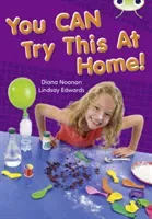 Bug Club Independent Non Fiction Year Two Gold A You CAN Try This at Home (Noonan Diana)(Paperback / softback)