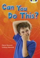 Bug Club Independent Non Fiction Year Two Turquoise B Can You Do This? (Noonan Diana)(Paperback / softback)