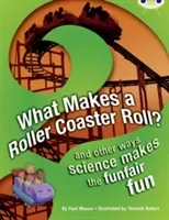 Bug Club NF Red (KS2) A/5C What Makes a Rollercoaster Roll? (Mason Paul)(Paperback / softback)