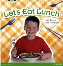 Bug Club Non Fiction Year 1 Blue A Let's Eat Lunch (James Lisa)(Paperback / softback)