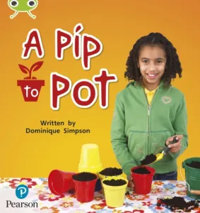 Bug Club Phonics Non-Fiction Early Years and Reception Phase 2 Unit 3 A Pip to Pot (Simpson Dominique)(Paperback / softback)