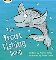 Bug Club Phonics Set 21 The Trout Fishing Song (Willis Jeanne)(Paperback / softback)
