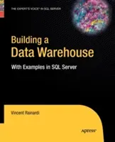 Building a Data Warehouse: With Examples in SQL Server (Rainardi Vincent)(Paperback)