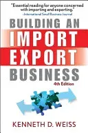 Building an Import / Export Business (Weiss Kenneth D.)(Paperback)