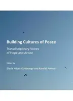 Building Cultures of Peace: Transdisciplinary Voices of Hope and Action (Amster Randall)(Pevná vazba)