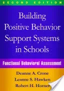 Building Positive Behavior Support Systems in Schools, Second Edition: Functional Behavioral Assessment (Crone Deanne A.)(Paperback)