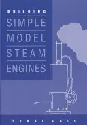 Building Simple Model Steam Engines (Cain Tubal)(Paperback / softback)