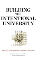 Building the Intentional University: Minerva and the Future of Higher Education (Kosslyn Stephen M.)(Paperback)