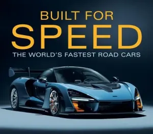 Built for Speed: The World's Fastest Road Cars (Publications International Ltd)(Pevná vazba)