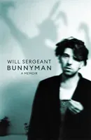 Bunnyman - A Memoir: The Sunday Times bestseller (Sergeant Will)(Pevná vazba)