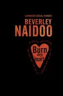 Burn My Heart (Naidoo Beverley)(Paperback / softback)