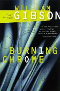 Burning Chrome (Gibson William)(Paperback)