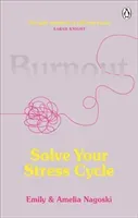 Burnout - Solve Your Stress Cycle (Nagoski Emily)(Paperback / softback)