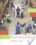 Business Ethics: A Textbook with Cases (Shaw William H.)(Paperback)