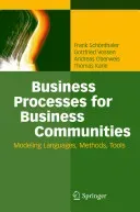 Business Processes for Business Communities: Modeling Languages, Methods, Tools (Schnthaler Frank)(Pevná vazba)