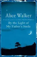 By the Light of My Father's Smile (Walker Alice)(Paperback / softback)