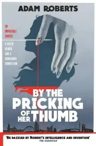 By the Pricking of Her Thumb (Roberts Adam)(Paperback)