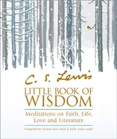 C.S. Lewis' Little Book of Wisdom - Meditations on Faith, Life, Love and Literature(Paperback / softback)