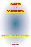 Cadres and Corruption: The Organizational Involution of the Chinese Communist Party (L Xiaobo)(Pevná vazba)