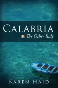 Calabria: The Other Italy (Haid Karen)(Paperback)
