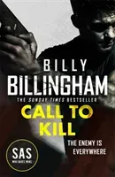 Call to Kill - The first in a brand new high-octane SAS series (Billingham Billy)(Pevná vazba)