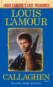 Callaghen (Louis l'Amour's Lost Treasures) (L'Amour Louis)(Mass Market Paperbound)