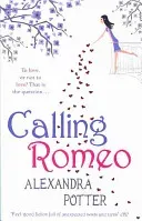 Calling Romeo (Potter Alexandra)(Paperback / softback)