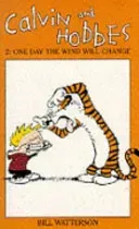 Calvin And Hobbes Volume 2: One Day the Wind Will Change - The Calvin & Hobbes Series (Watterson Bill)(Paperback / softback)