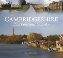 Cambridgeshire - The Glorious County (Uney Graham)(Pevná vazba)