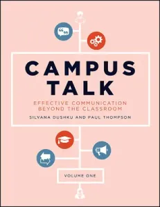 Campus Talk, Volume 1: Effective Communication Beyond the Classroom (Dushku Silvana)(Paperback)