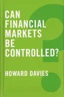 Can Financial Markets Be Controlled? (Davies Howard)(Pevná vazba)