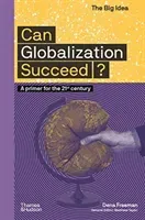 Can Globalization Succeed?: A Primer for the 21st Century (Freeman Dena)(Paperback)