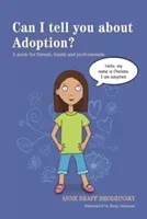 Can I Tell You about Adoption?: A Guide for Friends, Family and Professionals (Salaman Rosy)(Paperback)