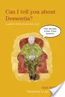 Can I Tell You about Dementia?: A Guide for Family, Friends and Carers (Welton Jude)(Paperback)
