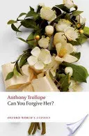 Can You Forgive Her? (Trollope Anthony)(Paperback)