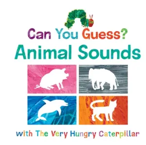 Can You Guess? Animal Sounds with the Very Hungry Caterpillar (Carle Eric)(Board Books)