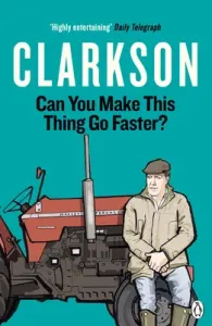 Can You Make This Thing Go Faster? (Clarkson Jeremy)(Paperback / softback)