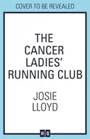 Cancer Ladies' Running Club (Lloyd Josie)(Paperback / softback)