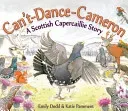 Can't-Dance-Cameron: A Scottish Capercaillie Story (Dodd Emily)(Paperback)