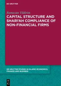 Capital Structure and Shari'ah Compliance of non-Financial Firms (Yildirim Ramazan)(Pevná vazba)