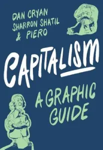 Capitalism: A Graphic Guide (Shatil Sharron)(Paperback)